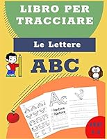 Libro per tracciare le lettere: libri per tracciare le lettere per bambini di 4-8 anni, pagine per imparare a scrivere ... a mano per bambini B08BR32XFG Book Cover