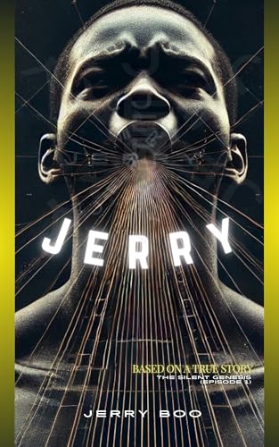 Jerry: Based on a True Story – The Silent Genesis (Episode 1) (English Edition)