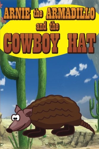 Arnie the Armadillo and the Cowboy Hat