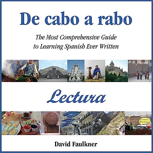 De cabo a rabo: The Most Comprehensive Guide to Learning Spanish Ever Written (De cabo a rabo - Spanish) (Spanish Edition)