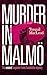 Murder in Malm&Atilde;&para;: The second Inspector Anita Sundstr&Atilde;&para;m mystery