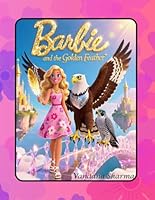 Barbie and the Golden Feather: A Sky-High Adventure of Courage and Peace (Barbie's Secret Adventures) B0GZHBKS9T Book Cover