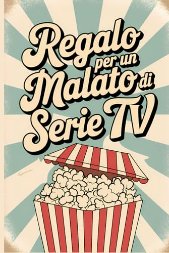  Regalo per un malato di SERIE TV: Per annotare Episodi, Stagioni e Recensioni. Imperdibile per gli amanti delle Serie Televisive!