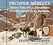 PROSPER MÉRIMÉE : Mateo Falcone, suivi de Djoumane et L'enlèvement de la redoute - Lu par Pierre Bellemare