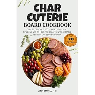 Charcuterie Board Cookbook Audiobook By Annette D. Hill cover art