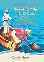 Stories from the Turks and Caicos: Best Destination in the Caribbean 1739656903 Book Cover