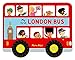 Whizzy Wheels: My First London Bus (Campbell London Range)