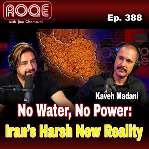 『Roqe Ep. 388 - No Water, No Power: Iran’s Harsh New Reality - Kaveh Madani』のカバーアート