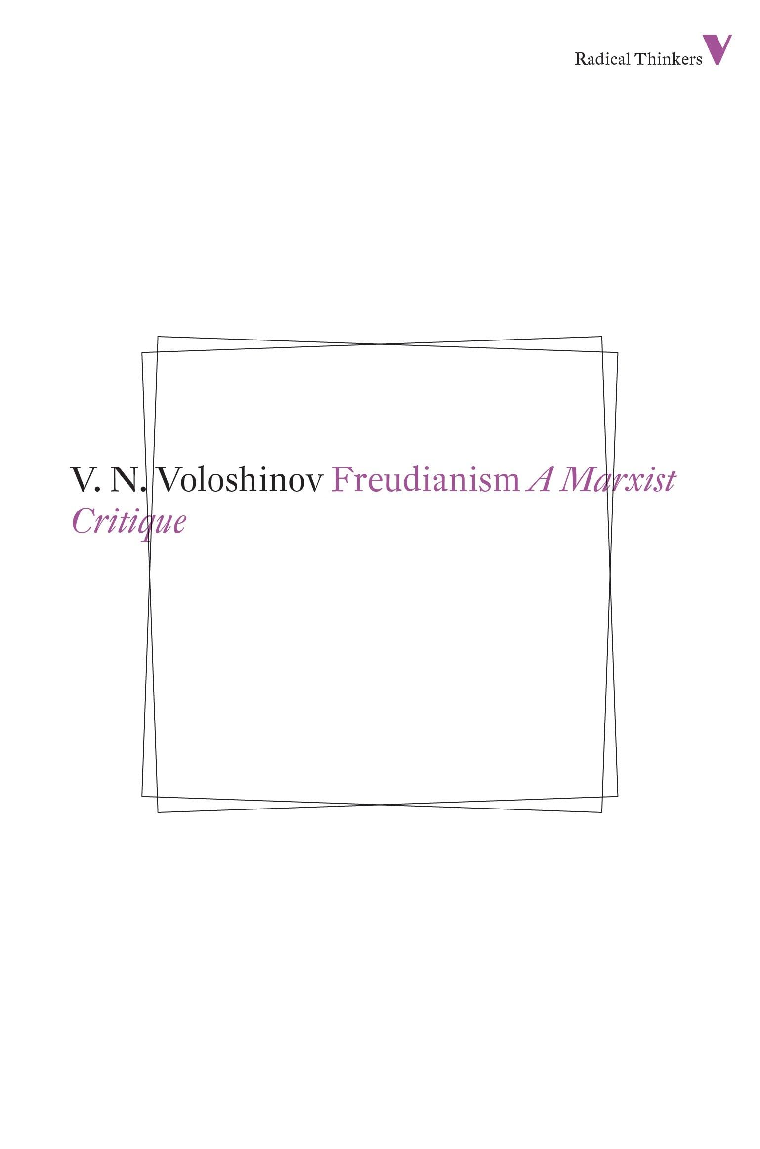 Freudianism: A Marxist Critique (Radical Thinkers Set 07)