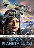 Ziemia, planeta ludzi - Antoine Saint-Exupéry 