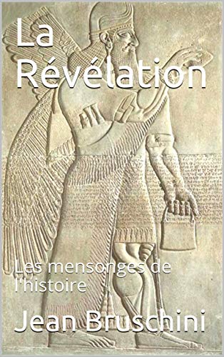 La Révélation: Les mensonges de l'histoire (1) livre En ligne