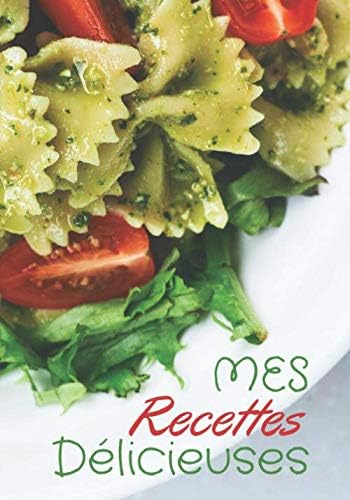 Mes Recettes Délicieuses: Cahier à compléter pour 50 recettes - Livre de cuisine personnalisé à écrire 50 recettes - Cahier De Recettes A4