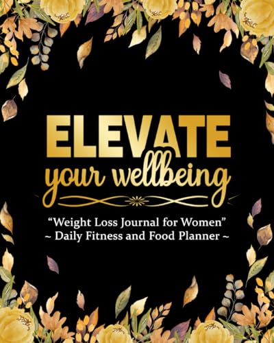 Daily Fitness and Food Planner - Weight Loss Journal for Women: Workout, Diet and Exercise Log Book - Training for a Healthy Life to Help You Become ... Fit | Practical Format 8 x 10 | 120 Pages