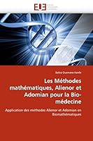 Les Ma(c)Thodes Matha(c)Matiques, Alienor Et Adomian Pour La Bio-Ma(c)Decine 6131525935 Book Cover