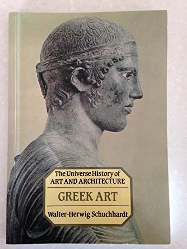 Greek Art (Universe History of Art and Architecture)