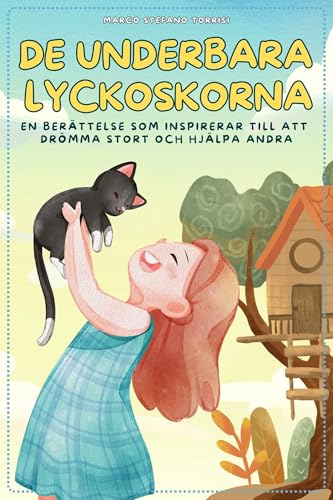 De Underbara Lyckoskorna: en berättelse som inspirerar till att drömma stort och hjälpa andra (Swedish Edition)