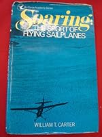 Soaring: The Sport Of Flying Sailplanes B000HCY6AQ Book Cover