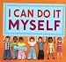 I Can Do It Myself