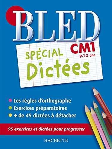 Cahier Bled - Dictées CM1 - 9-10 ans