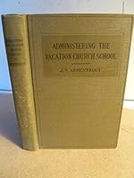 Administering the Vacation Church School B000UUK7TY Book Cover