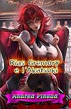 Rias Gremory e l'Akatsuki (Italian Edition)