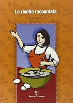 Perfect Paperback La ricetta raccontata Book