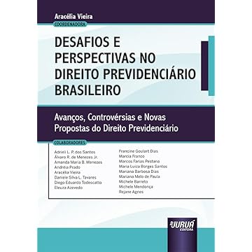 Capa do livro Desafios e Perspectivas no Direito Previdenciário Brasileiro - Avanços, Controvérsias e Novas Propostas do Direito Previdenciário