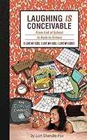 Laughing IS Conceivable from End of School to Back-To-School : (I Love My Kids. I Love My Kids. I LOVE MY KIDS!) 096007791X Book Cover