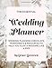 The Essential Wedding Planner: Wedding Planning Checklists, Worksheets, and Resources To Help You Plan A Wedding Like A Pro!
