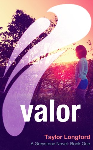Valor (A Greystone Novel Book 1) by [Taylor Longford]