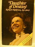 DAUGHTER OF DESTINY: KATHRYN KUHLMAN: HER STORY B000O2W6ME Book Cover