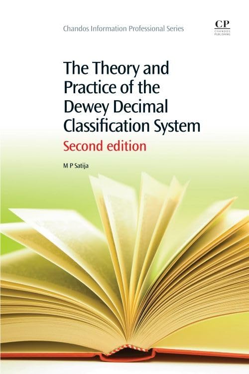 The Theory and Practice of the Dewey Decimal Classification System (Chandos Information Professional Series)
