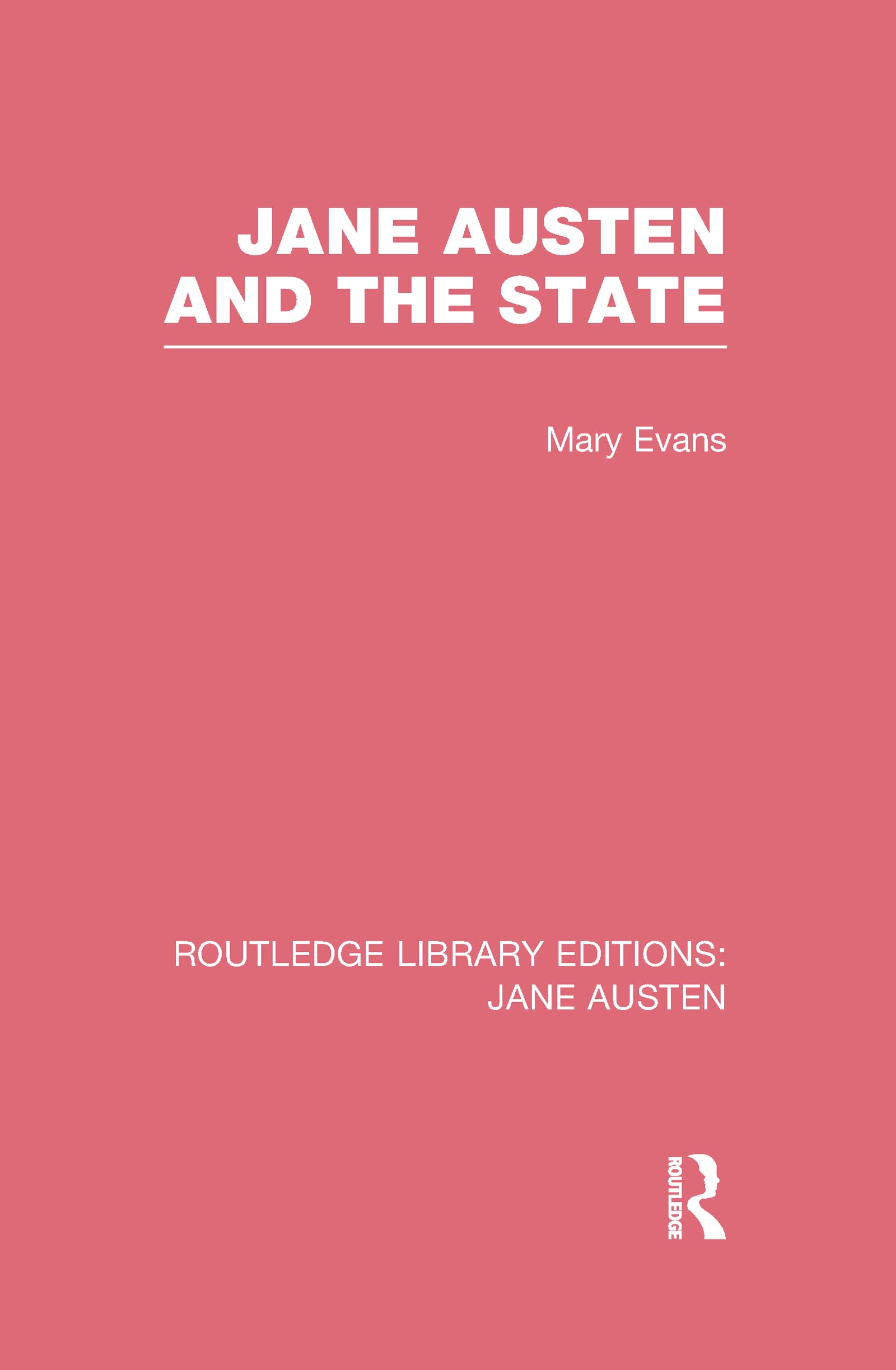Jane Austen and the State (RLE Jane Austen) (Routledge Library Editions: Jane Austen)