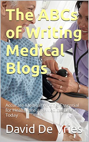 The ABCs of Writing Medical Blog Content: Accurate Medical Writing: Essential for Healthcare and Medical Brands Today