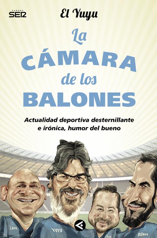 La cámara de los balones: Actualidad deportiva desternillante e irónica, humor del bueno (Aguilar)