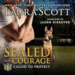 Sealed with Courage Audiobook By Laura Scott cover art