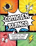  Crea tu propio cómic - Plantillas para dibujar cómics: Cómic en blanco y cuaderno de viñetas para crear historietas.: Con páginas en blanco, viñetas y ... y adolescentes diseñen sus propios cómics.