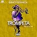 Trompeta [Explicit]