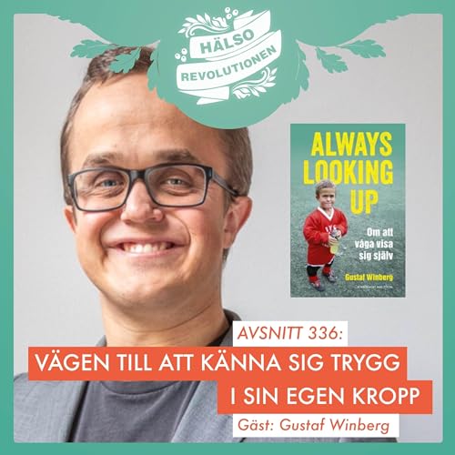 AVSNITT 336: V&Auml;GEN TILL ATT K&Auml;NNA SIG TRYGG I SIN EGEN KROPP
