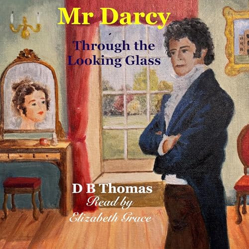 Diseño de la portada del título Mr Darcy - Through the Looking Glass