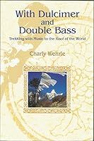 With Dulcimer and Double Bass Trekking with Music to the Roo 8177695762 Book Cover