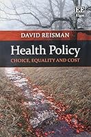 Health Policy: Choice, Equality and Cost 1785365223 Book Cover