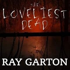 The Loveliest Dead Audiolibro Por Ray Garton arte de portada
