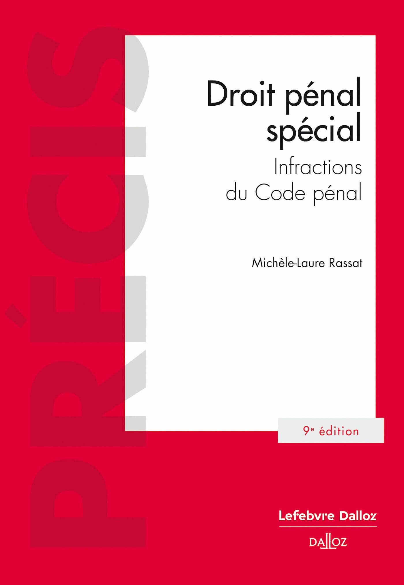Droit pénal spécial - Infractions du Code pénal 9ed (Précis)