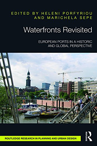 Waterfronts Revisited: European ports in a historic and global perspective (Routledge Research in Planning and Urban Design)