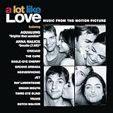 A Lot Like Love: Music From The Motion Picture by Various Artists Soundtrack edition (2005) Audio CD