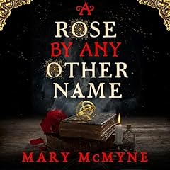 A Rose by Any Other Name Audiolibro Por Mary McMyne arte de portada