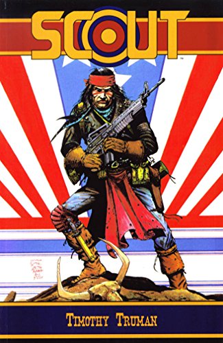 Tim Truman's Scout Volume 2 (Timothy Truman's Scout)