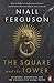 Produktbild The Square and the Tower: Networks, Hierarchies and the Struggle for Global Power