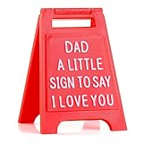 Gift for Dad – “Dad, A Little Sign to Say I Love You” – Valentines Day Unique Gift for Father’s Day, Birthday, Christmas, or Just Because – Cute Desk Decor, Novelty Sign for Dads